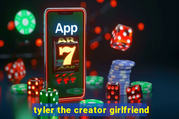 tyler the creator girlfriend